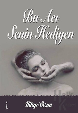 Bu Acı Senin Hediyen