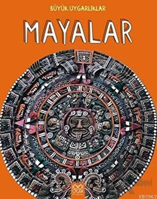 Büyük Uygarlıklar - Mayalar - Halkkitabevi