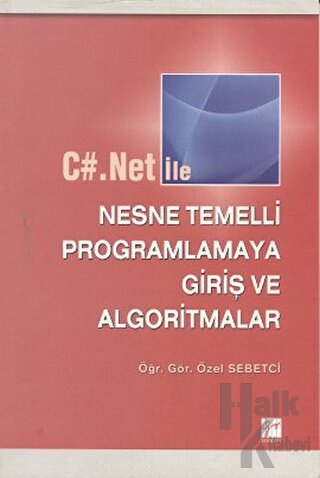 C#.Net ile Nesne Temelli Programlamaya Giriş ve Algoritmalar