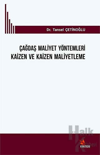 Çağdaş Mali̇yet Yöntemleri̇ Kai̇zen ve Kai̇zen Mali̇yetleme - Halkkita