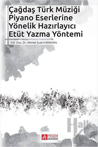 Çağdaş Türk Müziği Piyano Eserlerine Yönelik Hazırlayıcı Etüt Yazma Yöntemi