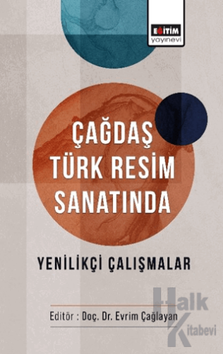 Çağdaş Türk Resim Sanatında Yenilikçi Çalışmalar