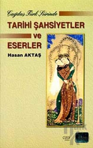 Çağdaş Türk Şiirinde Tarihi Şahsiyetler ve Eserler