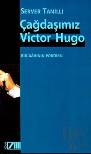 Çağdaşımız Victor Hugo