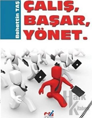 Çalış, Başar, Yönet. - Halkkitabevi