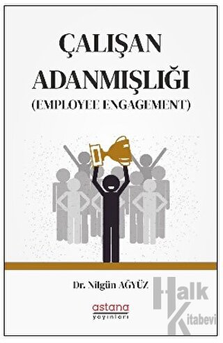 Çalışan Adanmışlığı (Employee Engagement)