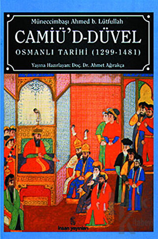 Camiü’d-Düvel Osmanlı Tarihi (1299-1481) - Halkkitabevi