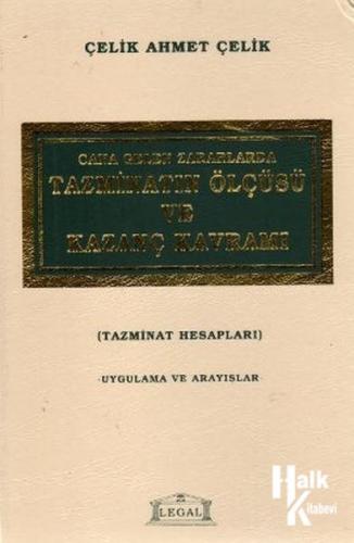 Cana Gelen Zararlarda Tazminatın Ölçüsü ve Kazanç Kavramı