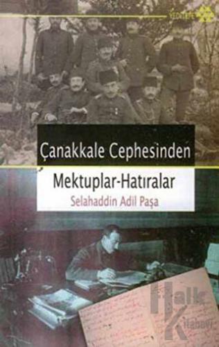 Çanakkale Cephesinden Mektuplar - Hatıralar