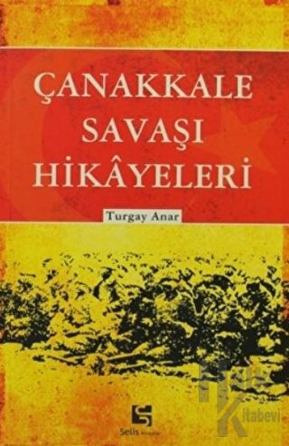 Çanakkale Savaşı Hikayeleri