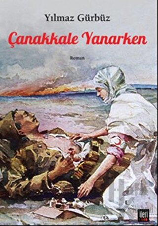 Çanakkale Yanarken