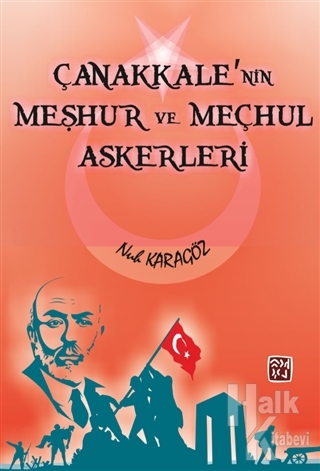 Çanakkale'nin Meşhur ve Meçhul Askerleri