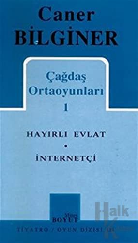 Caner Bilginer Çağdaş Ortaoyunları 1 Hayırlı Evlat / İnternetçi