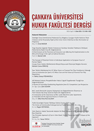 Çankaya Üniversitesi Hukuk Fakültesi Dergisi Cilt: 5 Sayı: 2 Ekim 2020