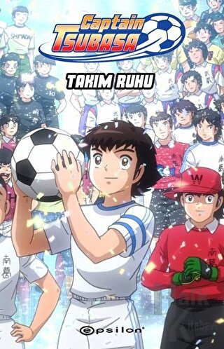 Captain Tsubasa: Takım Ruhu - Halkkitabevi