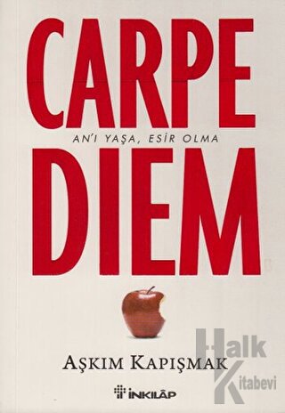 Carpe Diem An'ı Yaşa, Esir Olma - Halkkitabevi