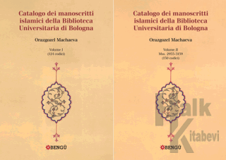 Catalogo Dei Manoscritti Islamici Della Biblioteca Universitaria di Bologna (2 Volume)