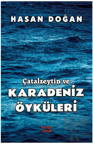 Çatalzeytin ve Karadeniz Öyküleri - Halkkitabevi