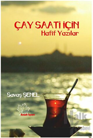 Çay Saati İçin Hafif Yazılar