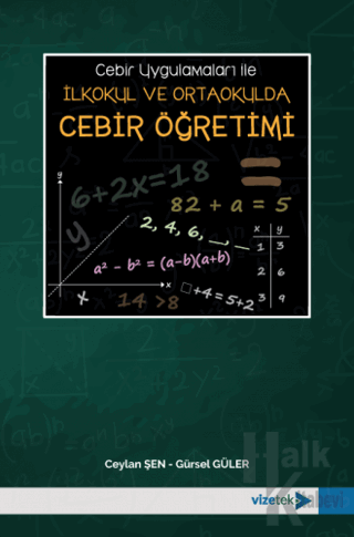 Cebir Uygulamaları ile İlkokul ve Ortaokulda Cebir Öğretimi