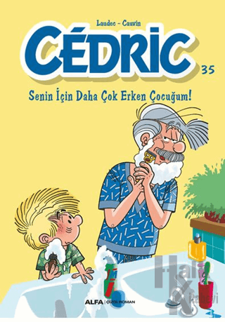 Cedric 35 - Senin İçin Daha Çok Erken Çocuğum! - Halkkitabevi