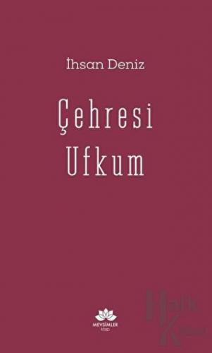 Çehresi Ufkum