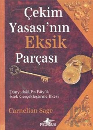 Çekim Yasası’nın Eksik Parçası