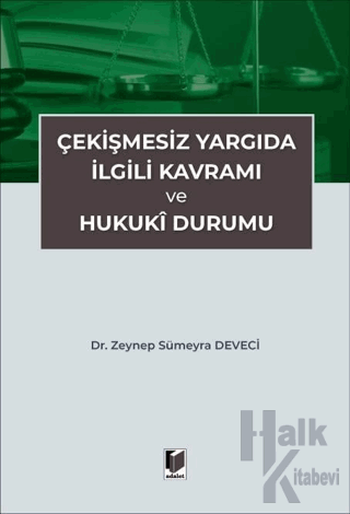 Çekişmesiz Yargıda İlgili Kavramı ve Hukuki Durumu