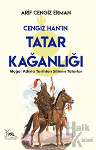 Cengiz Han’ın Tatar Kağanlığı