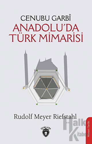 Cenubu Garbi Anadolu’da Türk Mimarisi