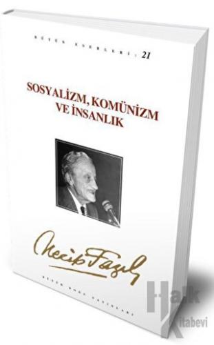 Çepçevre Sosyalizm, Komünizm ve İnsanlık : 20 - Necip Fazıl Bütün Eser