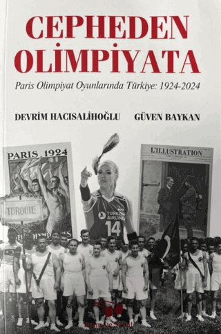 Cepheden Olimpiyata Paris Olimpiyat Oyunlarında Türkiye 1924-2024 - Ha