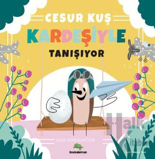 Cesur Kuş Kardeşiyle Tanışıyor - Halkkitabevi