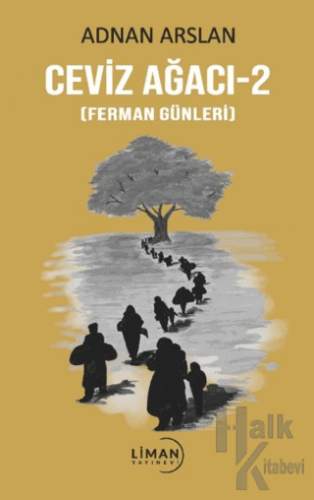 Ceviz Ağacı -2 (Ferman Günleri)