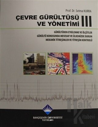 Çevre Gürültüsü ve Yönetimi Cilt 3 (Ciltli)