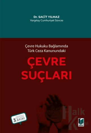 Çevre Hukuku Bağlamında Türk Ceza Kanunundaki Çevre Suçları - Halkkita