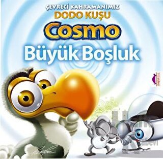 Çevreci Kahramanımız Dodo Kuşu Cosmo - Büyük Boşluk