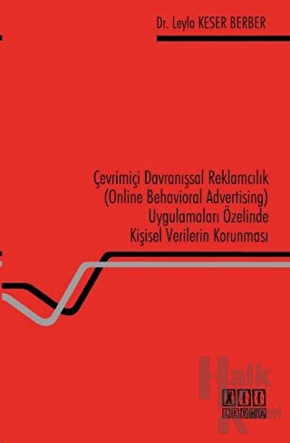 Çevrimiçi Davranışsal Reklamcılık (Online Behavioral Advertising) Uygulamaları Özelinde Kişisel Verilerin Korunması