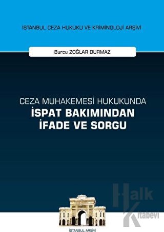 Ceza Muhakemesi Hukukunda İspat Bakımından İfade ve Sorgu