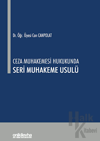 Ceza Muhakemesi Hukukunda Seri Muhakeme Usulü