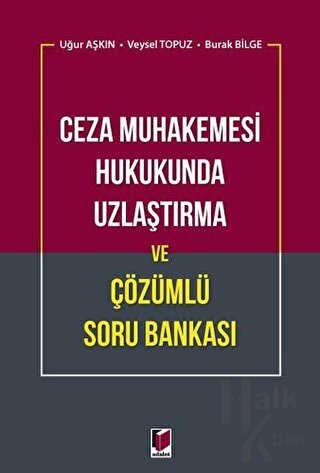 Ceza Muhakemesi Hukukunda Uzlaştırma ve Çözümlü Soru Bankası