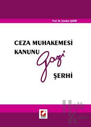 Ceza Muhakemesi Kanunu Gazi Şerhi (Ciltli)