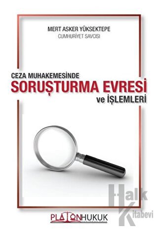 Ceza Muhakemesinde Soruşturma Evresi ve İşlemleri