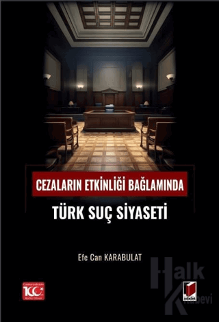 Cezaların Etkinliği Bağlamında Türk Suç Siyaseti
