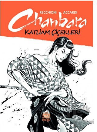 Chanbara- Katliam Çiçekleri