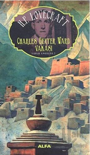 Charles Dexter Ward Vakası : Toplu Eserler - 2