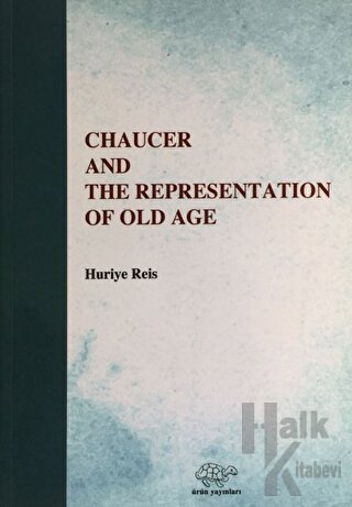 Chaucer And The Representation Of Old Age