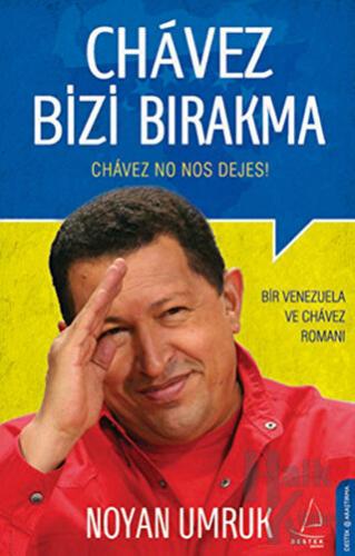 Chavez Bizi Bırakma