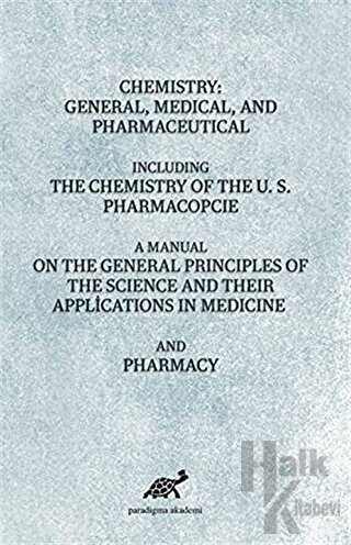 Chemistry: General, Medical, And Pharmaceutical