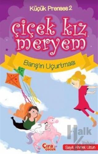 Çiçek Kız Meryem - Barış'ın Uçurtması